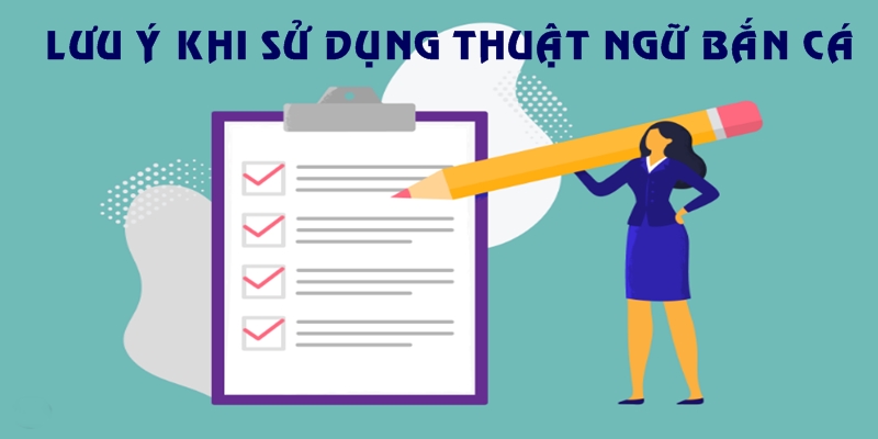 Cập nhật chú ý khi sử dụng thuật ngữ cho hành trình săn cá